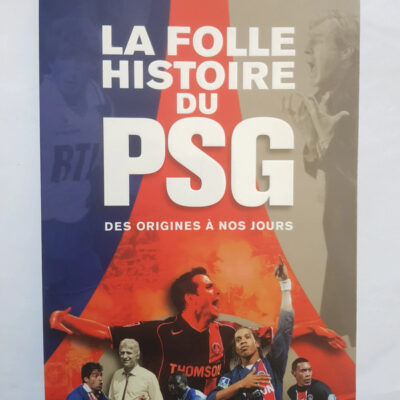 La Folle Histoire Du Psg