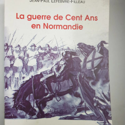 La guerre de Cent Ans en Normandie