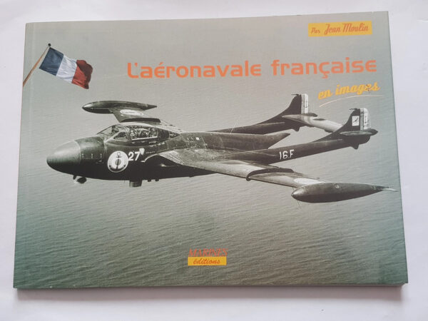 AERONAVALE FRANCAISE en images (French Edition)