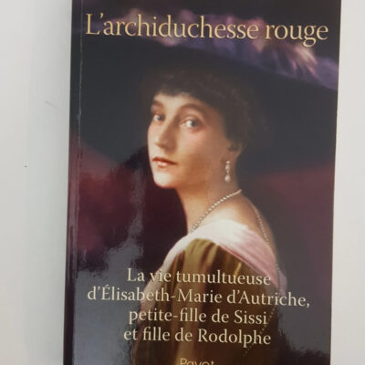 L'archiduchesse rouge (Documents payot) (French Edition)