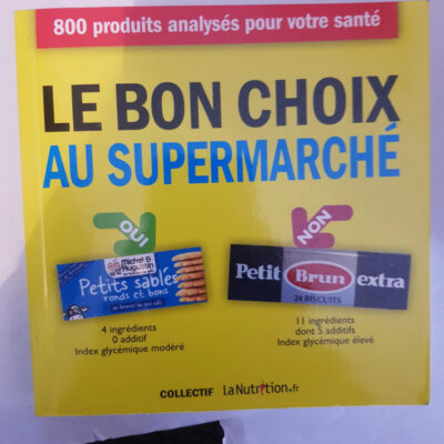 Le Bon Choix Au Supermarché (french Edition)