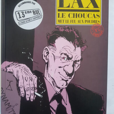 Le Choucas Tome 5 - Le Choucas Met Le Feu Aux Poudres Lax