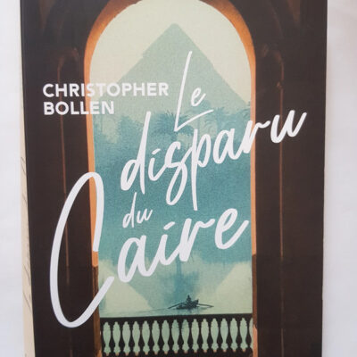Le Disparu du Caire - Christopher Bollen