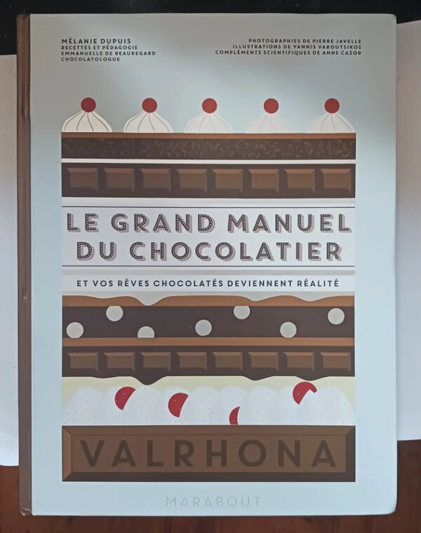 Le Grand Manuel Du Chocolatier (cuisine) (french Edition)