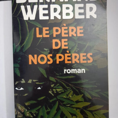 Le pere de nos peres