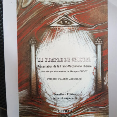 Le Temple De Cristal - Présentation De La Franc-Maçonnerie Libérale Nisand