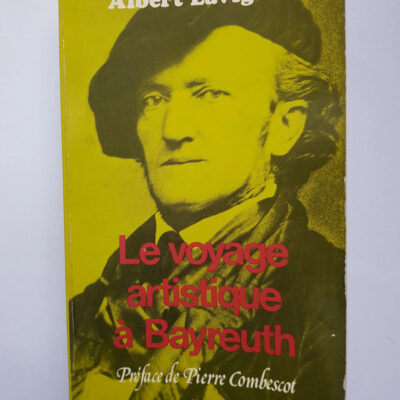 Le Voyage Artistique À Bayreuth Albert Lavignac