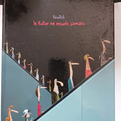 Le futur ne recule jamais