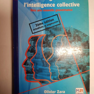 Le management de l'intelligence collective Vers une nouvelle gouvernance Par Olivier Zara