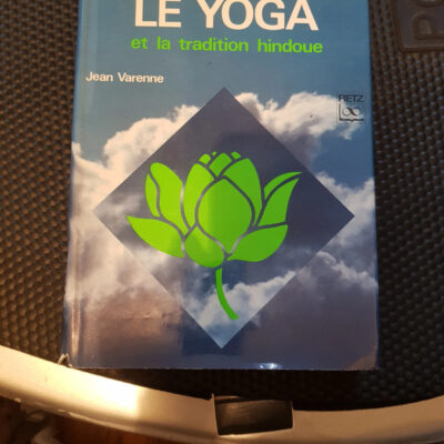 Le yoga et la tradition hindoue Par Jean Varenne