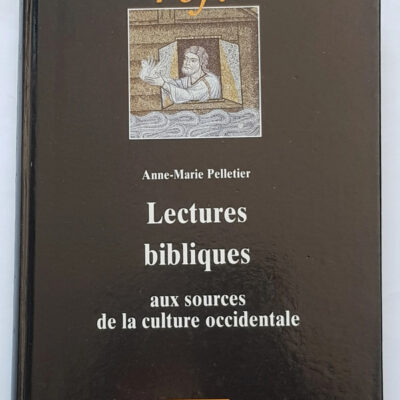 Lectures Bibliques. Aux Sources De La Culture Occidentale Anne-Marie Pelletier
