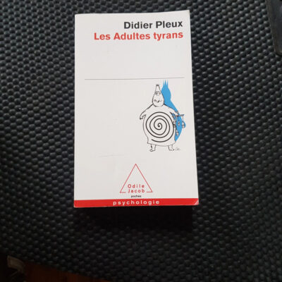 Les Adultes Tyrans (oj.poche Psycho) (french Edition)