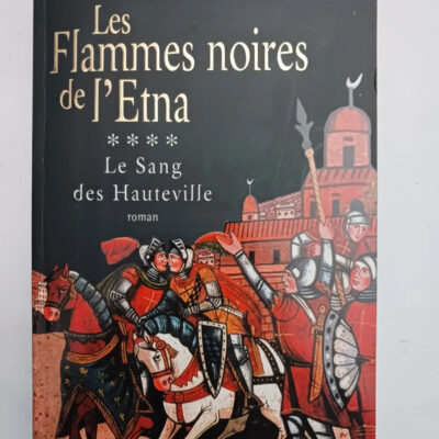 Les Flammes noires de l'Etna - Tome 4 Le sang des HautevilleMichel Subiela