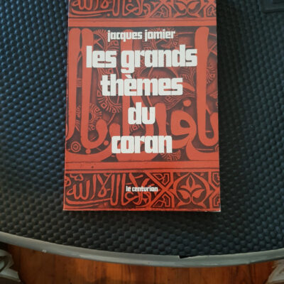 Les Grands thèmes du Coran Par Jacques Jomier