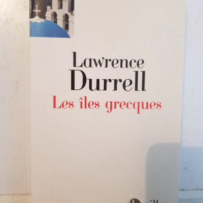 Les Iles Grecques - Lawrence Durrell