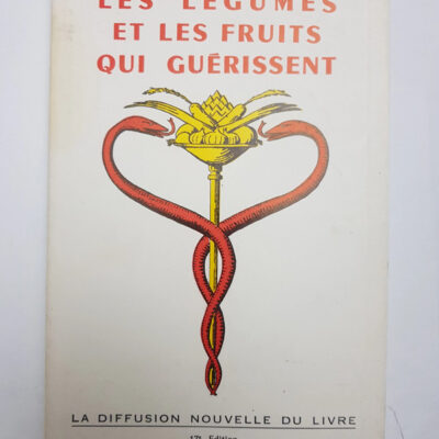 Les Legumes Et Les Fruits Qui Guerissent Carlier Leonce