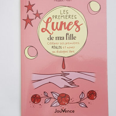Les Premières Lunes de ma fille - Mélanie Melot