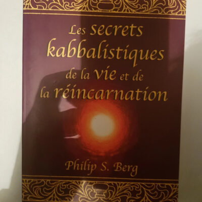 Secrets kabbalistiques vie et réincarnation