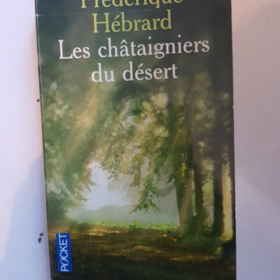 Les châtaigniers du désert