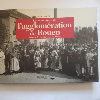 Les communes de l'agglomération de Rouen - Guy Pessiot