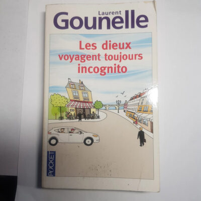 Les Dieux Voyagent Toujours Incognito (french Edition)
