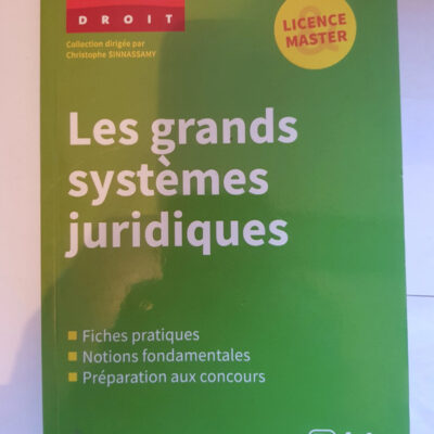 Les grands systèmes juridiques: Licence et master (French Edition)