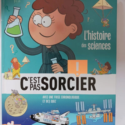 L'histoire des sciences C'est pas sorcierJack Guichard (Illustrations)