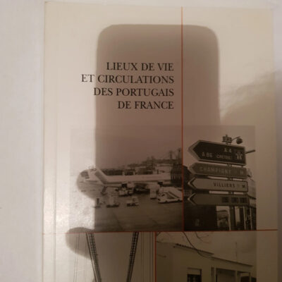 Lieux de vie et circulations des Portugais de France: Une réflexion (French Edition)