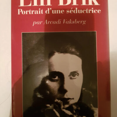 Lili Brik: Portrait d'une séductrice