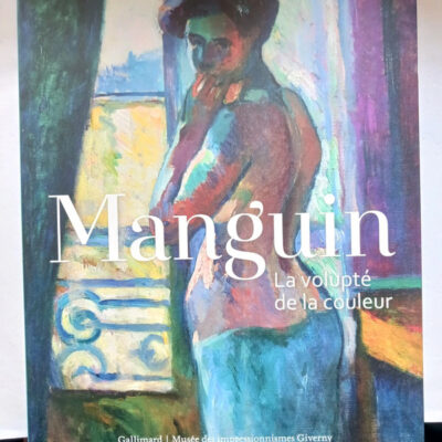 Manguin - La volupté de la couleurCollectifs, Marina Ferretti Bocquillon (Sous la direction de)