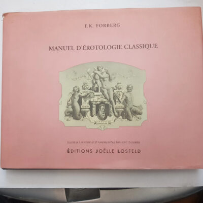 Manuel d'érotologie classique - (De Figuris Veneris) Friedrich-Karl Forberg
