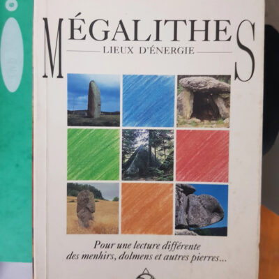 Mégalithes - Lieux d'énergie - Jacques Bonvin