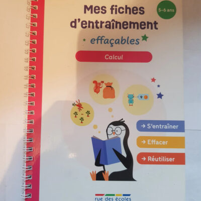 Mes fiches d'entraînement effaçables - Calcul - 5-6 ans ! Par Marion Démoulin