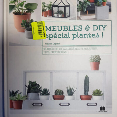 Meubles et diy spécial plantes ! (Savoir et faire)