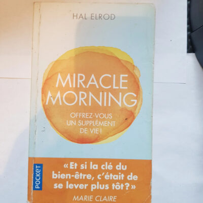 Miracle Morning : Offrez-vous Un Supplément De Vie