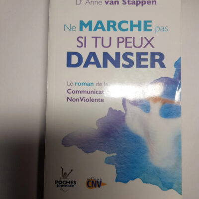 Ne Marche pas si tu peux danser par le Dr Anne Van Stappen