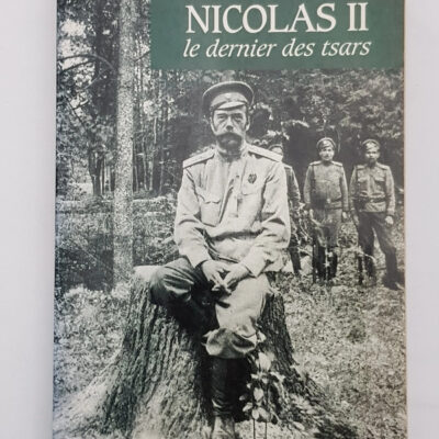 Nicolas II Le dernier des tsars (Documents) (French Edition)