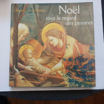 Noel Sous Le Regard Des Peintres Éliane Gondinet-Wallstein