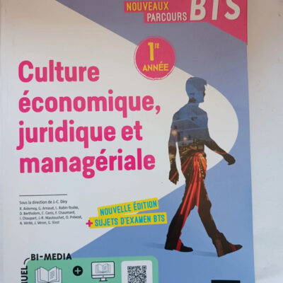Nouveaux parcours - culture économique juridique et managériale (cejm) Bts 1re année -J. C. Diry
