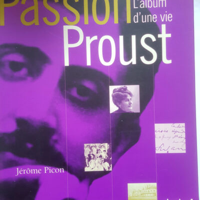 Passion Proust: L'album d'une vie (Textuel archives) (French Edition)