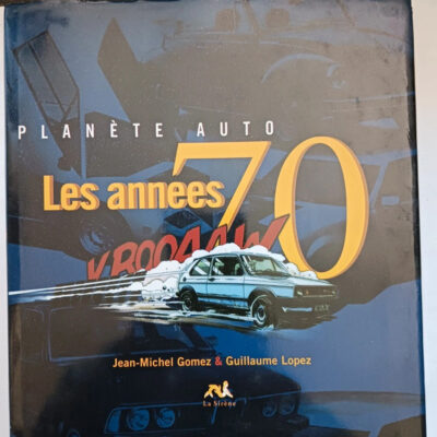 PLANETE AUTO : LES ANNEES 70