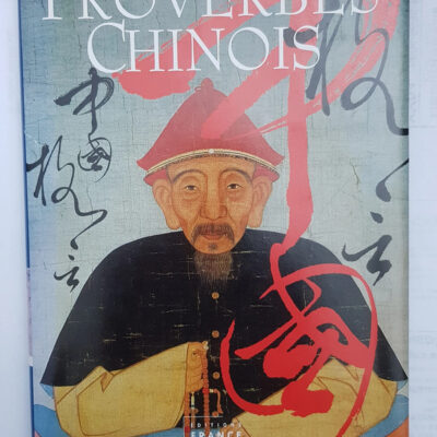 Proverbes Chinois L'Essence De La Sagesse Antique Agnés Chen Wei-Lan
