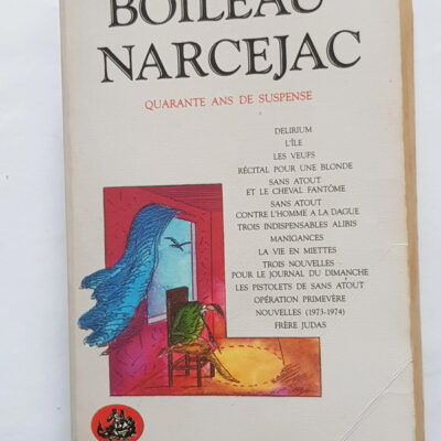 Quarante ans de suspense Pierre Boileau, Thomas Narcejac