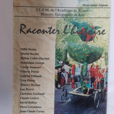 Raconter l'histoire (trames n°6) - I.U.F.M. de l'académie de Rouen
