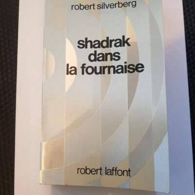 Shadrak dans la fournaise Par Robert Silverberg