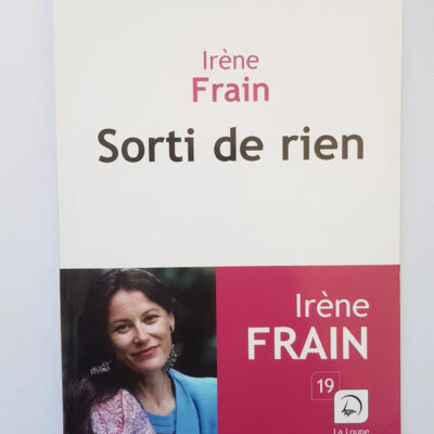 Sorti de rien Irène Frain