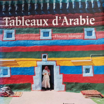 Tableaux d'Arabie: POUR INFO : TITRE ANGLAIS = FA3624 IMPRESSIONS OF ARABIA (ARTHAUD (A)) (French Edition)