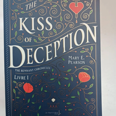 The Kiss Of Deception. The Remnant Chronicles