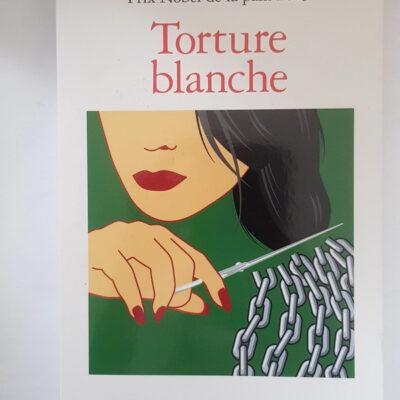 Torture blanche - Des détenues iraniennes témoignent Narges Mohammadi,