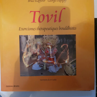 Tovil - Exorcismes thérapeutiques bouddhistes Kapferer, Papigny